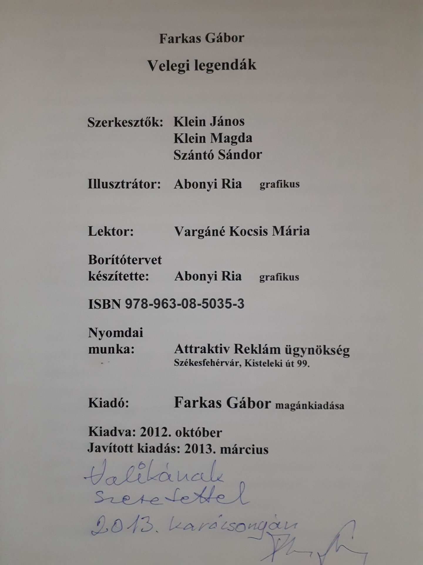 A könyv több ember áldozatos munkájának eredménye